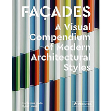 Книга на английском языке "Façades: A Visual Compendium of Modern Architectural Styles", Oscar Riera Ojeda, Byron Hawe