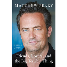 Книга на английском языке "Friends, Lovers and the Big Terrible Thing", Matthew Perry