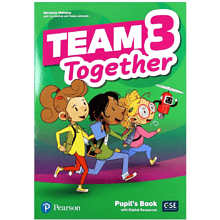 Книга "Team Together 3. Level A1-A2. Pupil's Book with Digital Resources", Michelle Mahony, Kay Bentley, Tessa Lochowski